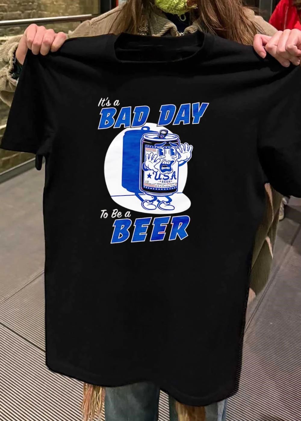 It’s A Bad Day To Be A Beer USA shirt