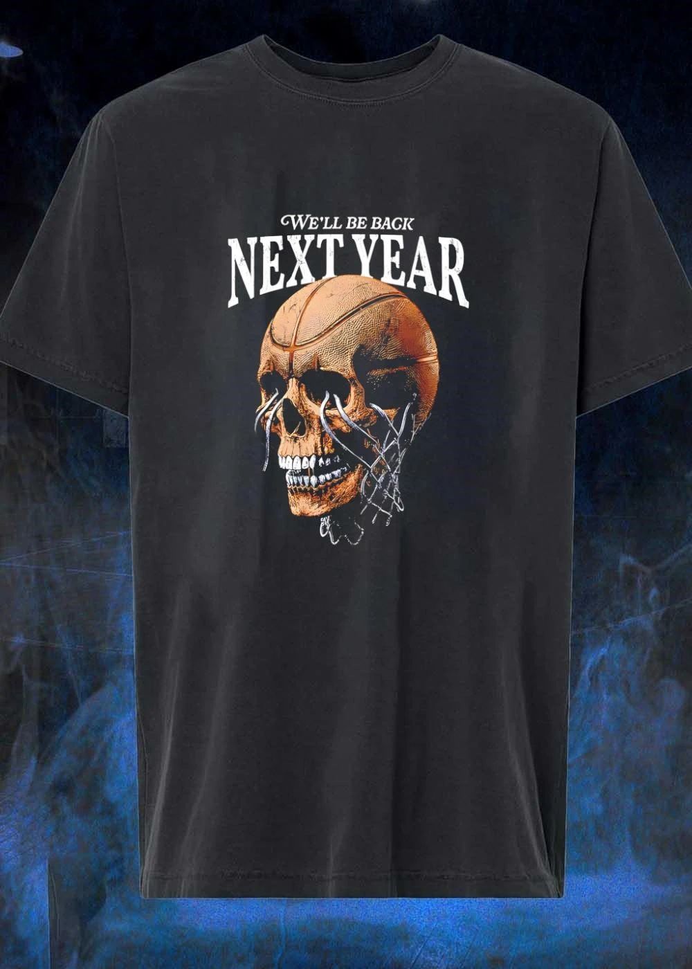 We Will Be Back Next Year Basketball Skull shirt