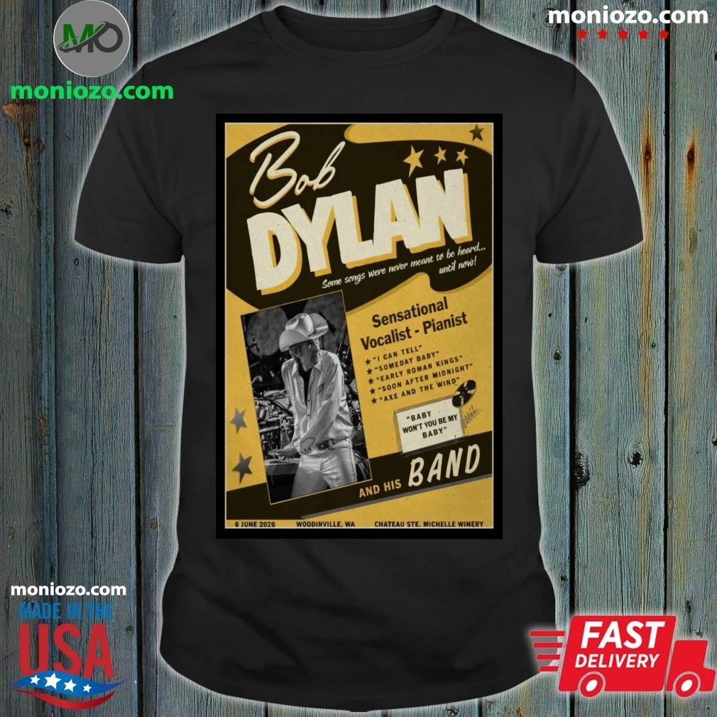 Original Bob Dylan Chateau Ste Michelle Winery Woodinville, WA Jun 06, 2026 Poster T-Shirt