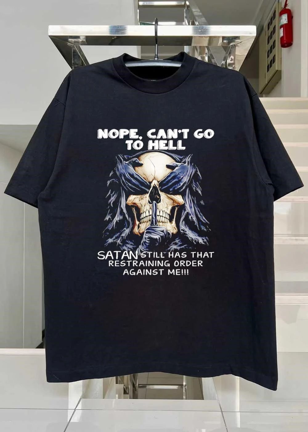 Nope Can’t Go To Hell Satan Still Has That Restraining Order Against Me Skull Shushing shirt