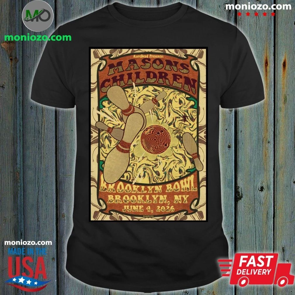 Original Mason’s Children Brooklyn Bowl New York On June 4 2026 Poster Shirt