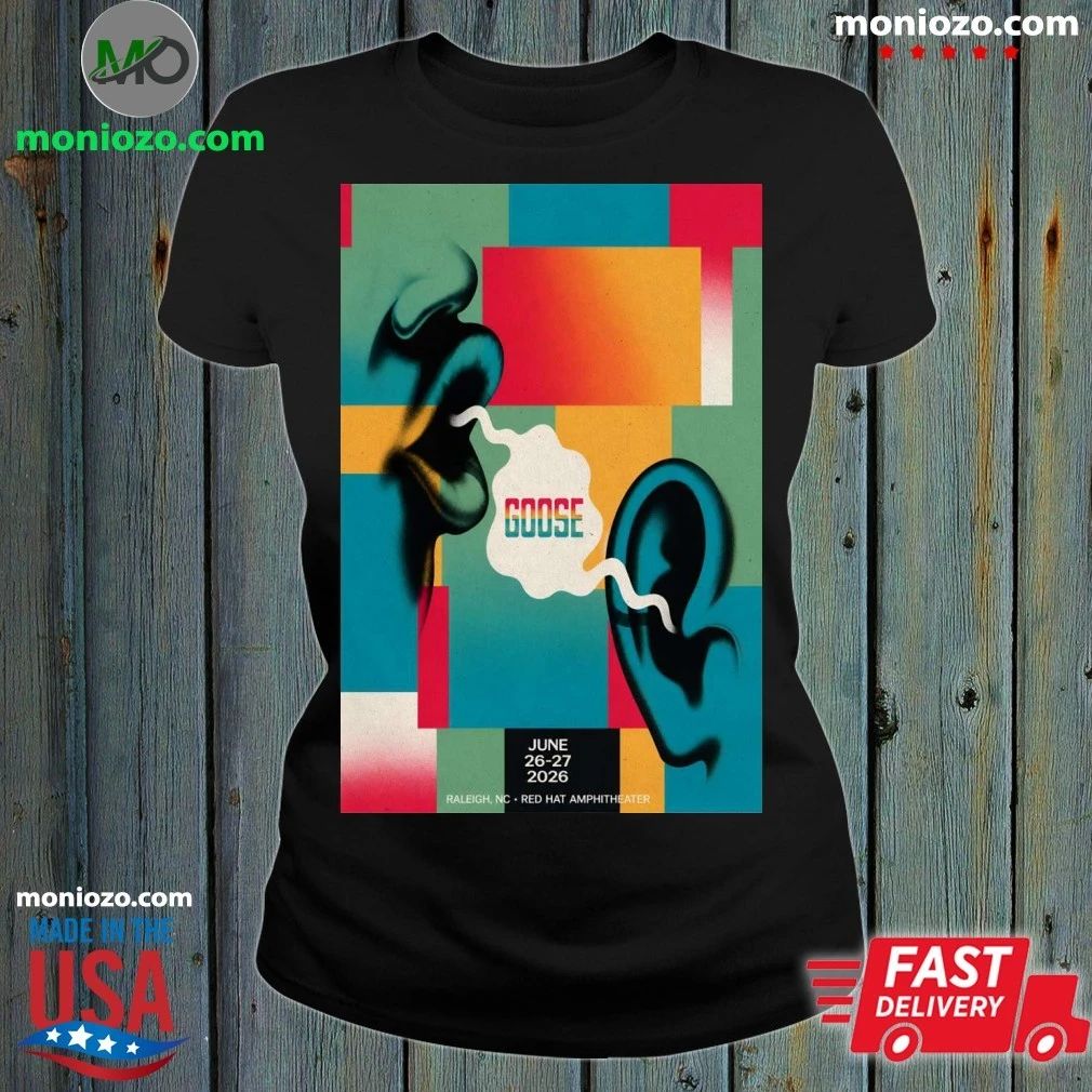 Original Goose At Red Hat Amphitheater On June 26-27 2026 Poster Shirt