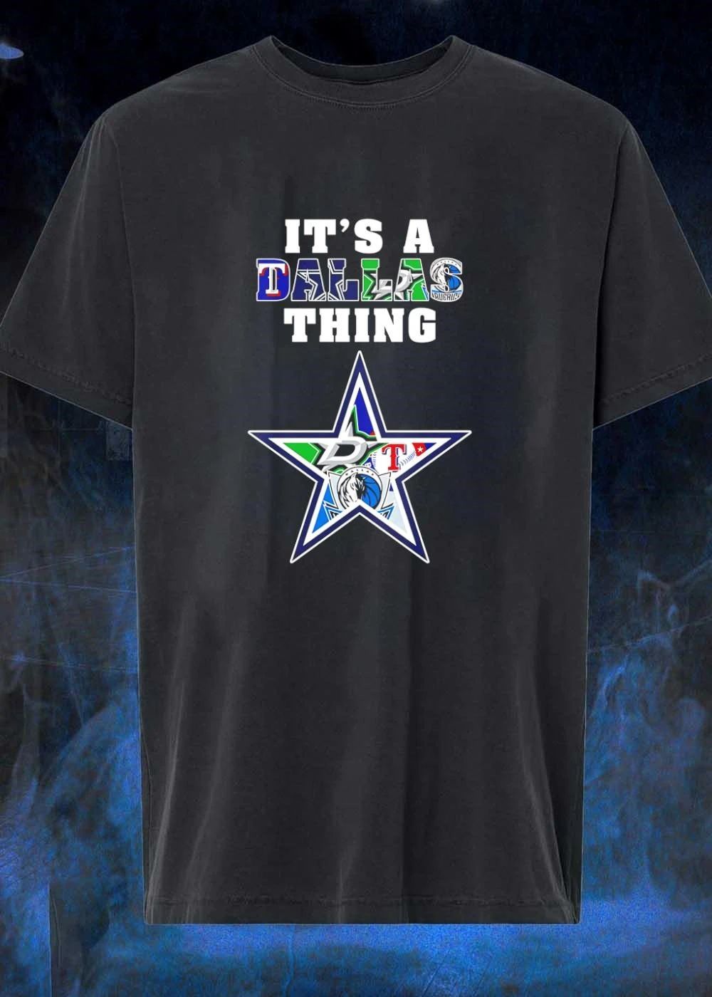 It’s A Dallas Thing Dallas Cowboys Rangers Stars Mavericks All Teams Logo T-Shirt