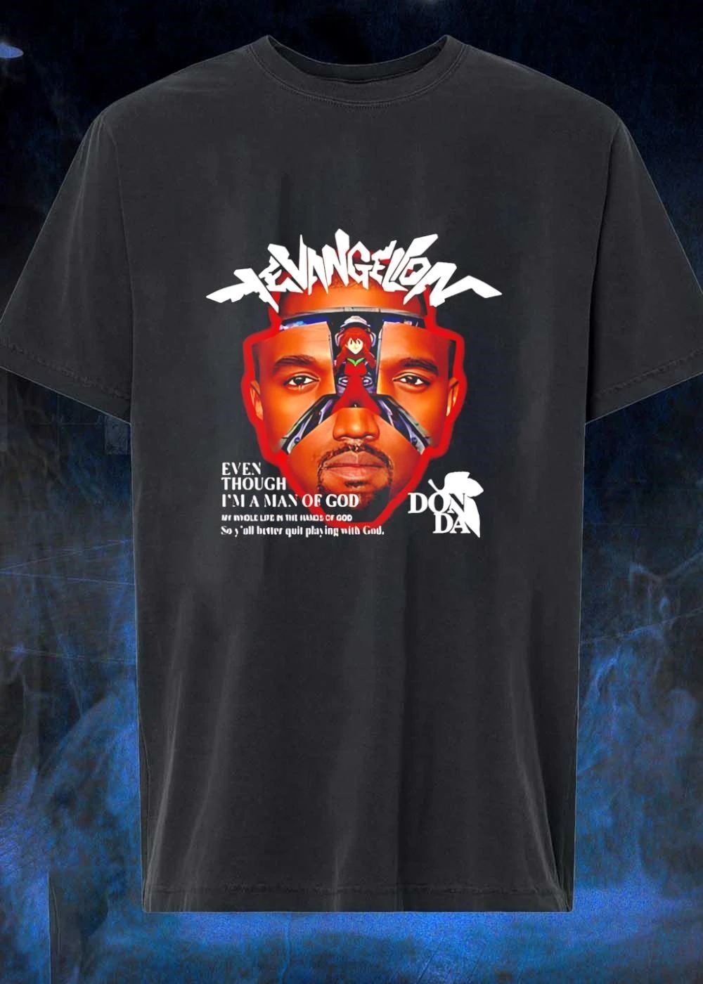 Evangelion Even Though I’m A Man Of God shirt