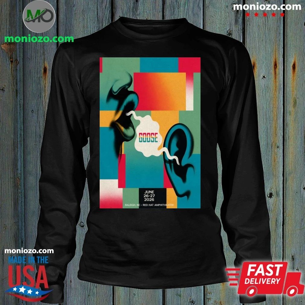Original Goose At Red Hat Amphitheater On June 26-27 2026 Poster Shirt