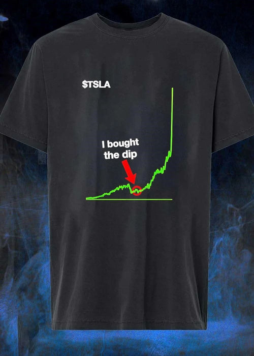 $TSLA I bought the dip shirt