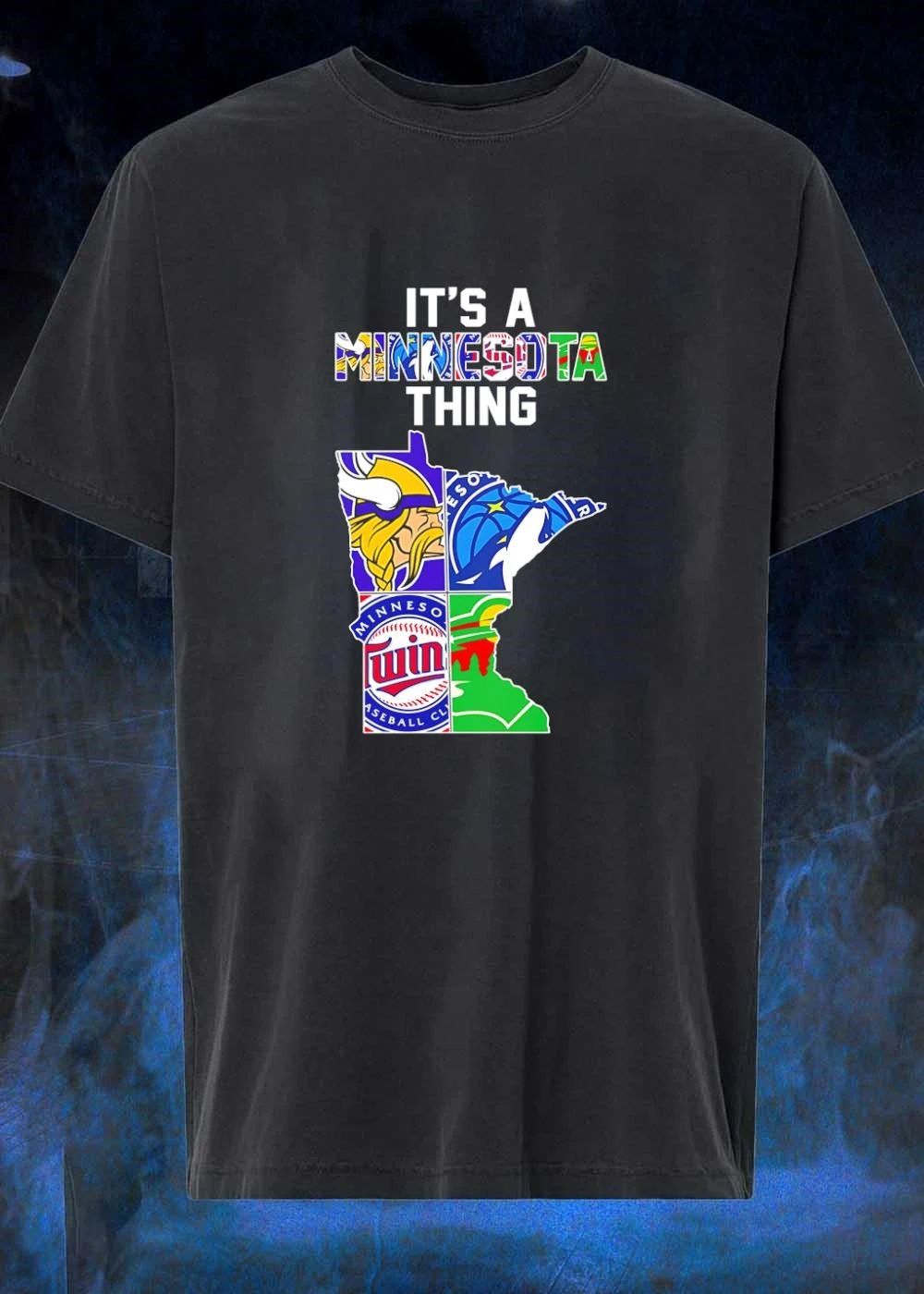It’s A Minnesota Thing Minnesota Vikings Timberwolves Twins Wild State Map T-Shirt