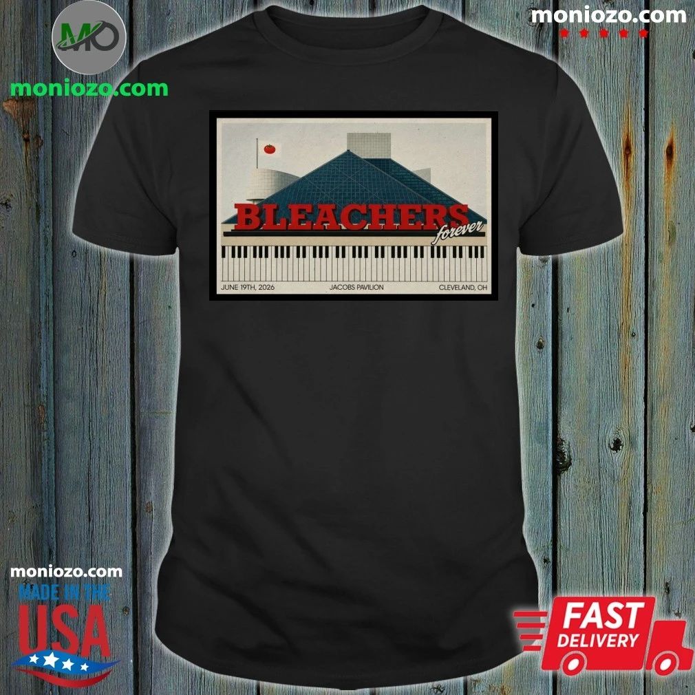 06-20-26 Bleachers Forever Cleveland Poster Shirt