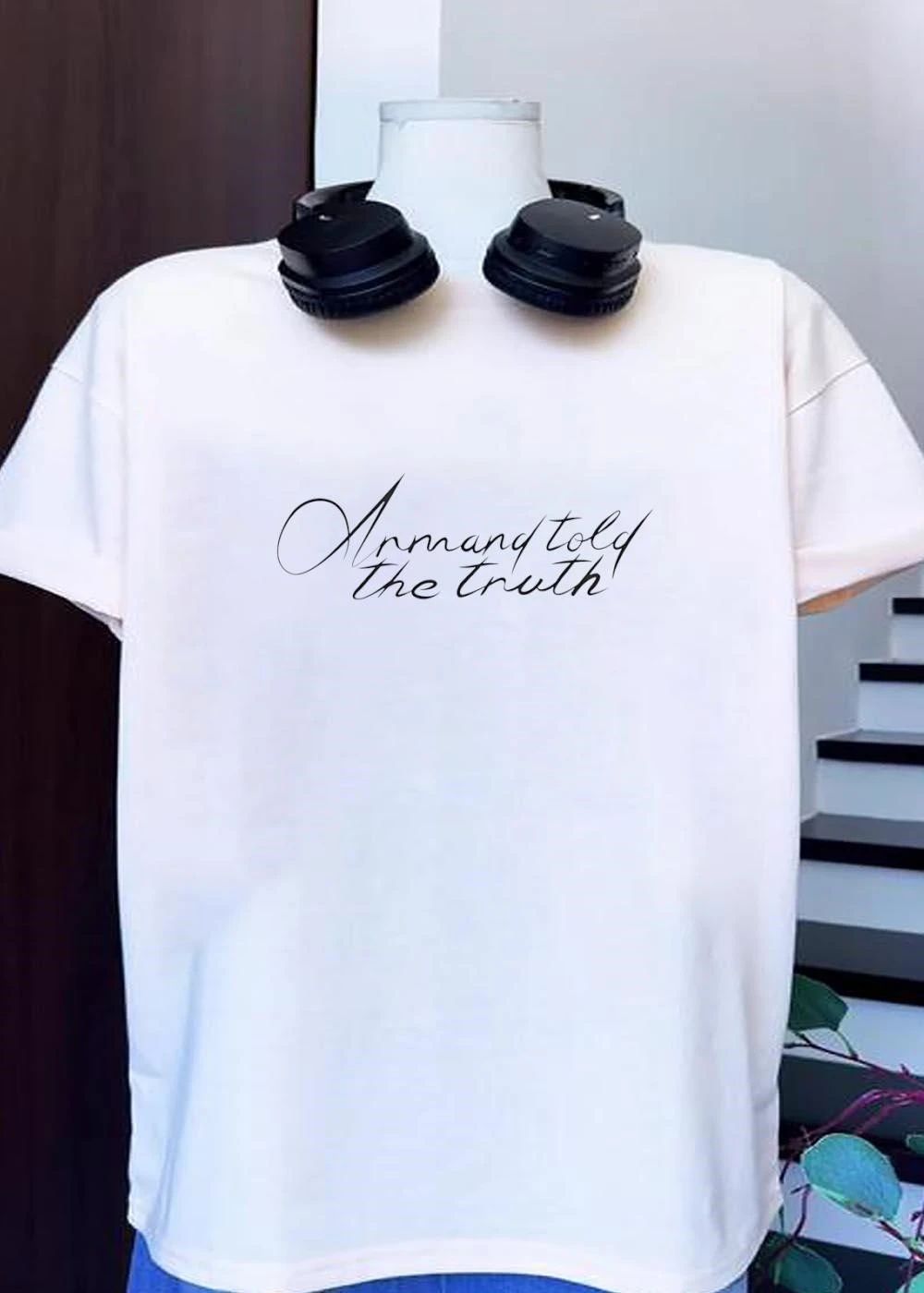 Armand Told The Truth T-Shirt