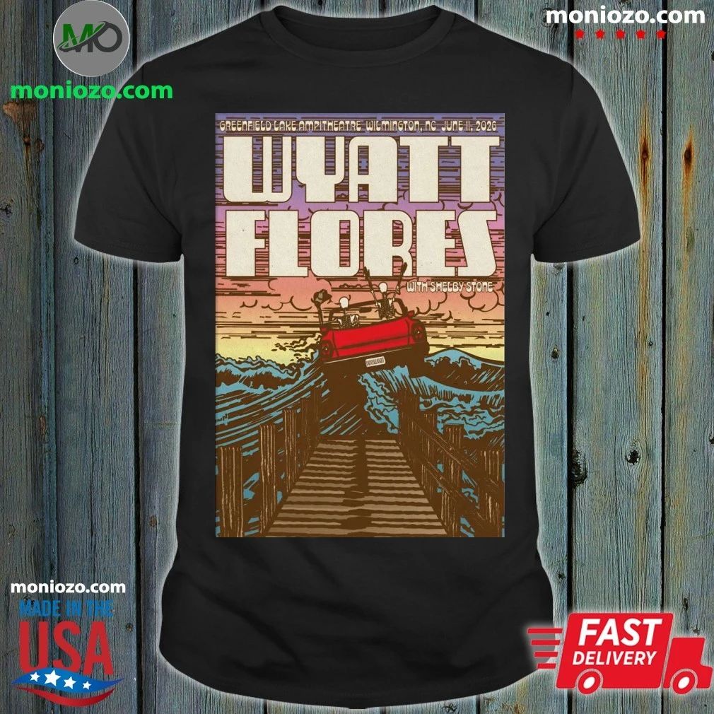 Original Wyatt Flores Wilmington NC Tour On June 11 2026 Poster Shirt