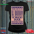 BJ Barham The Mucky Duck Jul 14, 2026 Poster Shirt
