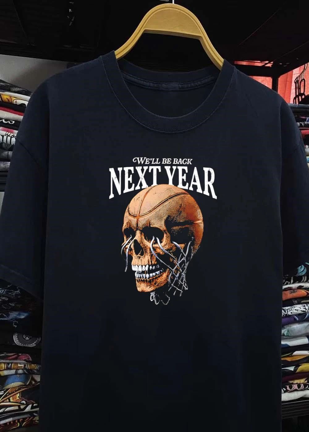 We Will Be Back Next Year Basketball Skull shirt