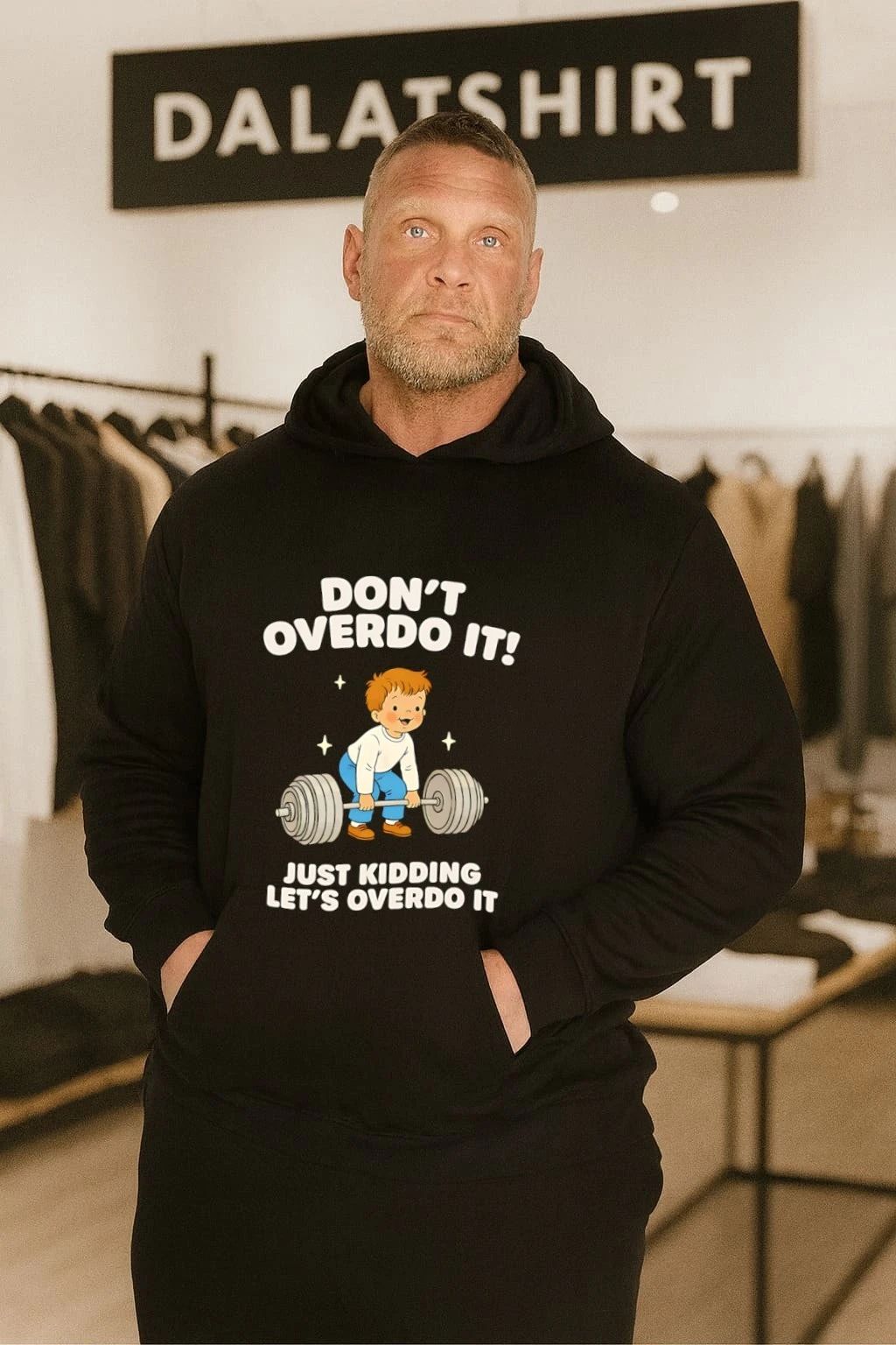 Don’t Overdo It Just Kidding Let’s Overdo It Boy Lifting Heavy Barbell shirt