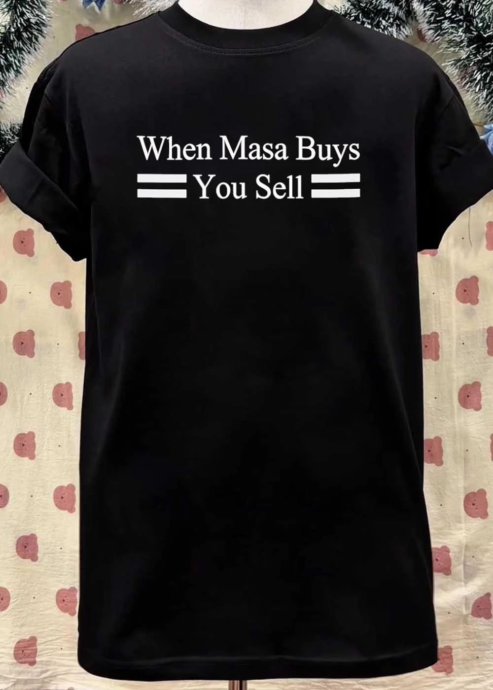 When Masa Buys You Sell T-Shirt