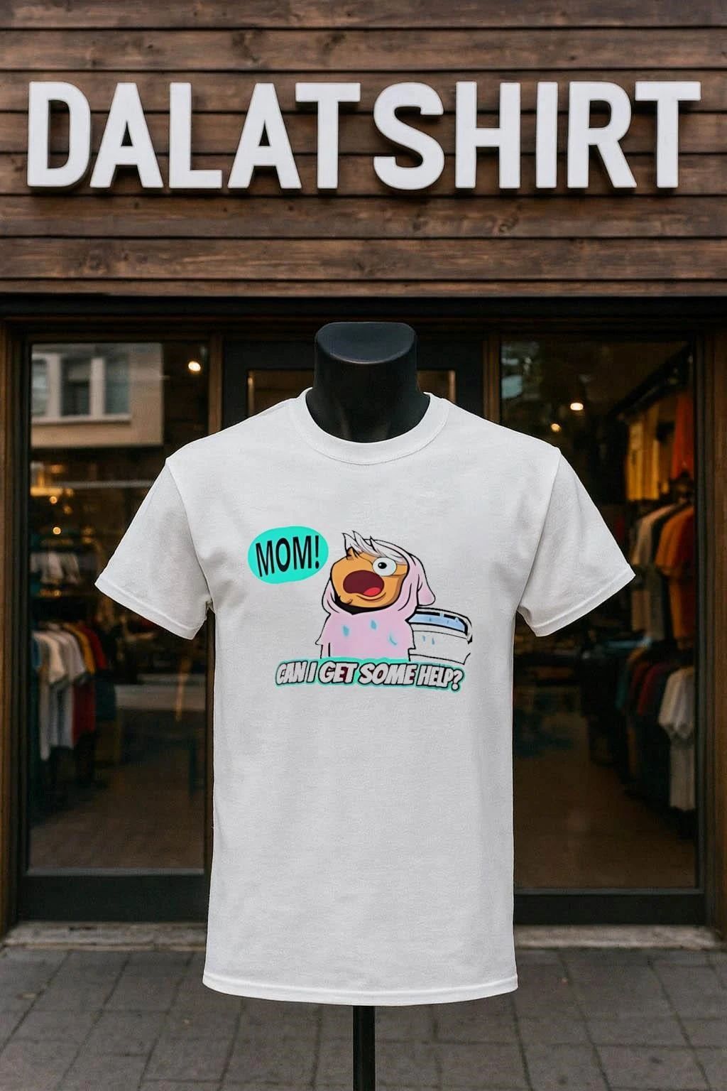 Mom can I get some help shirt