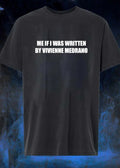 Me If I Was Written By Vivienne Medrano shirt