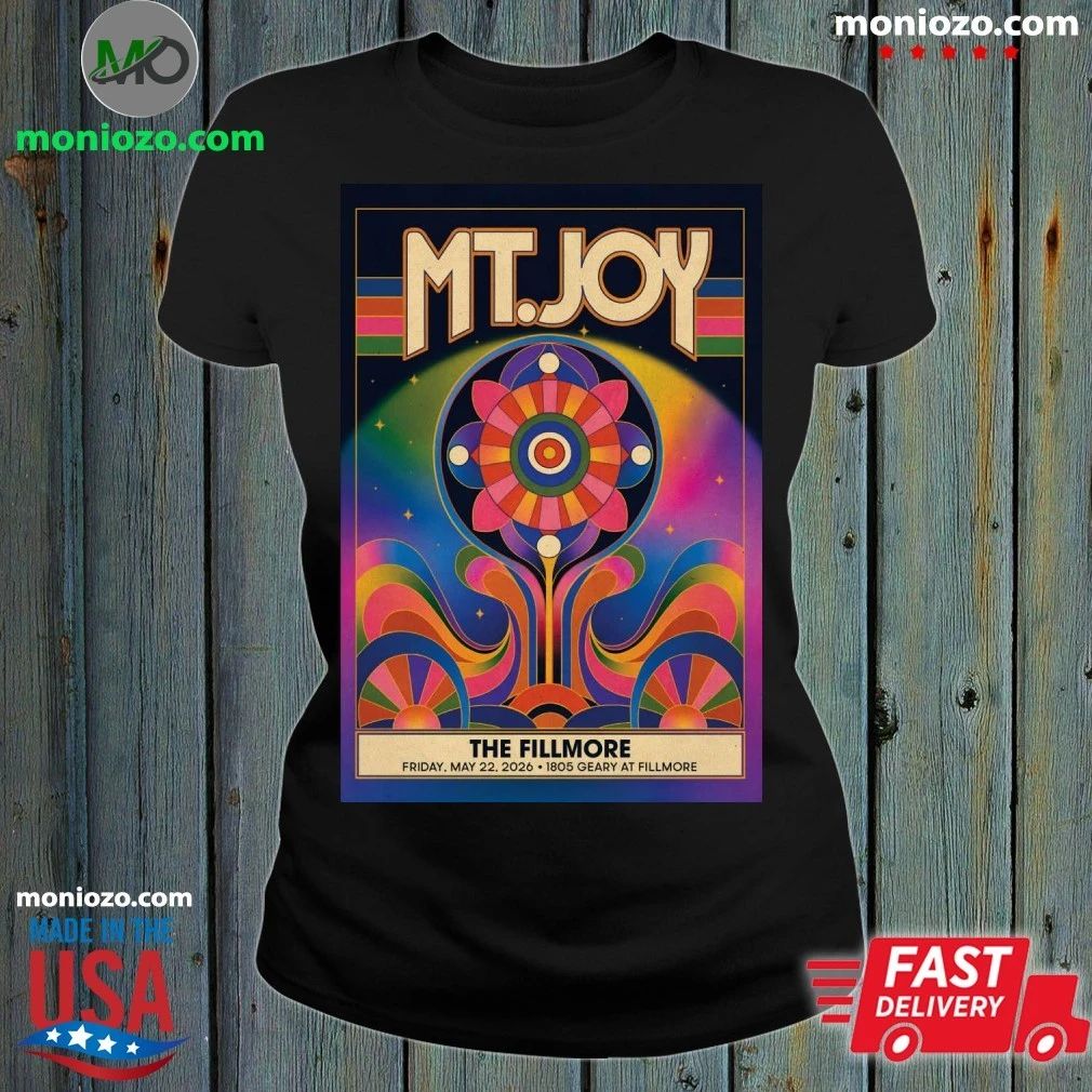 MT. Joy The Fillmore in San Francisco CA May 22 2026 Poster Shirt