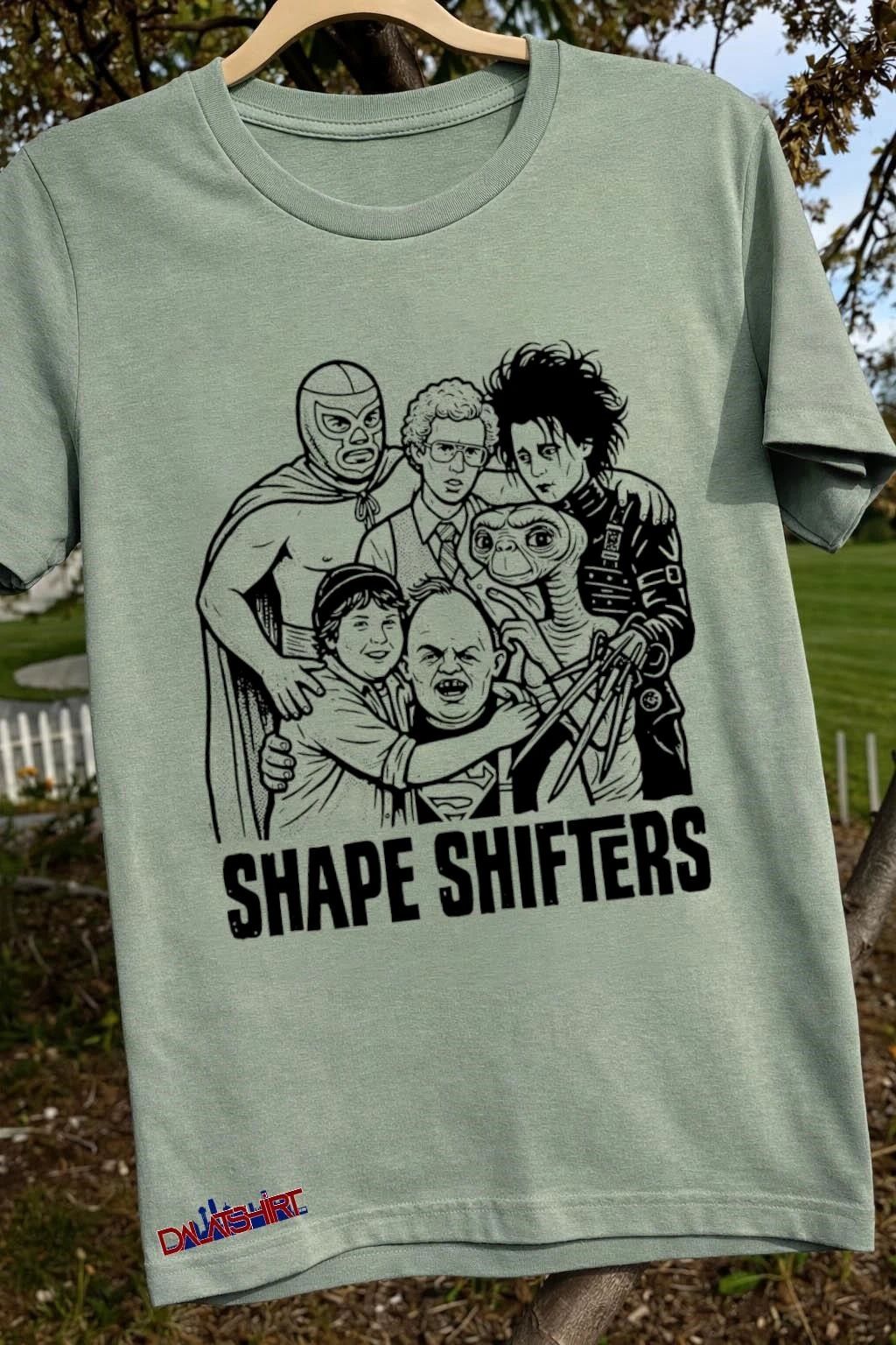 Shape Shifters Napoleon Dynamite Edward Scissorhands E.T. Sloth Nacho Libre shirt