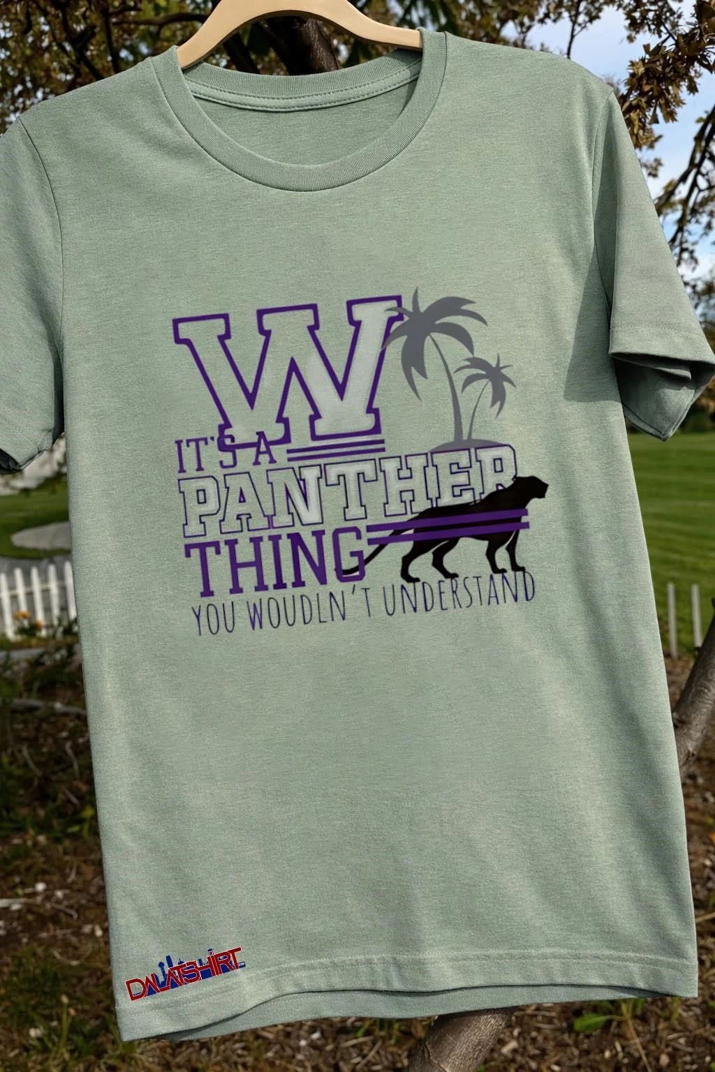 It’s A Panther Thing You Wouldn’t Understand shirt