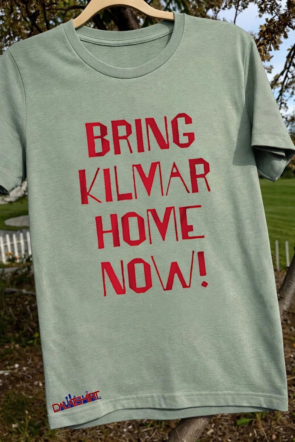 Bring Kilmar Home Now shirt