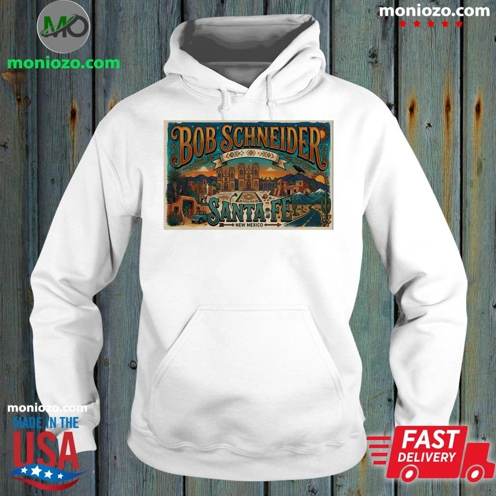 Bob Schneider 6 4 2026 Santa Fe New Mexico Poster Shirt