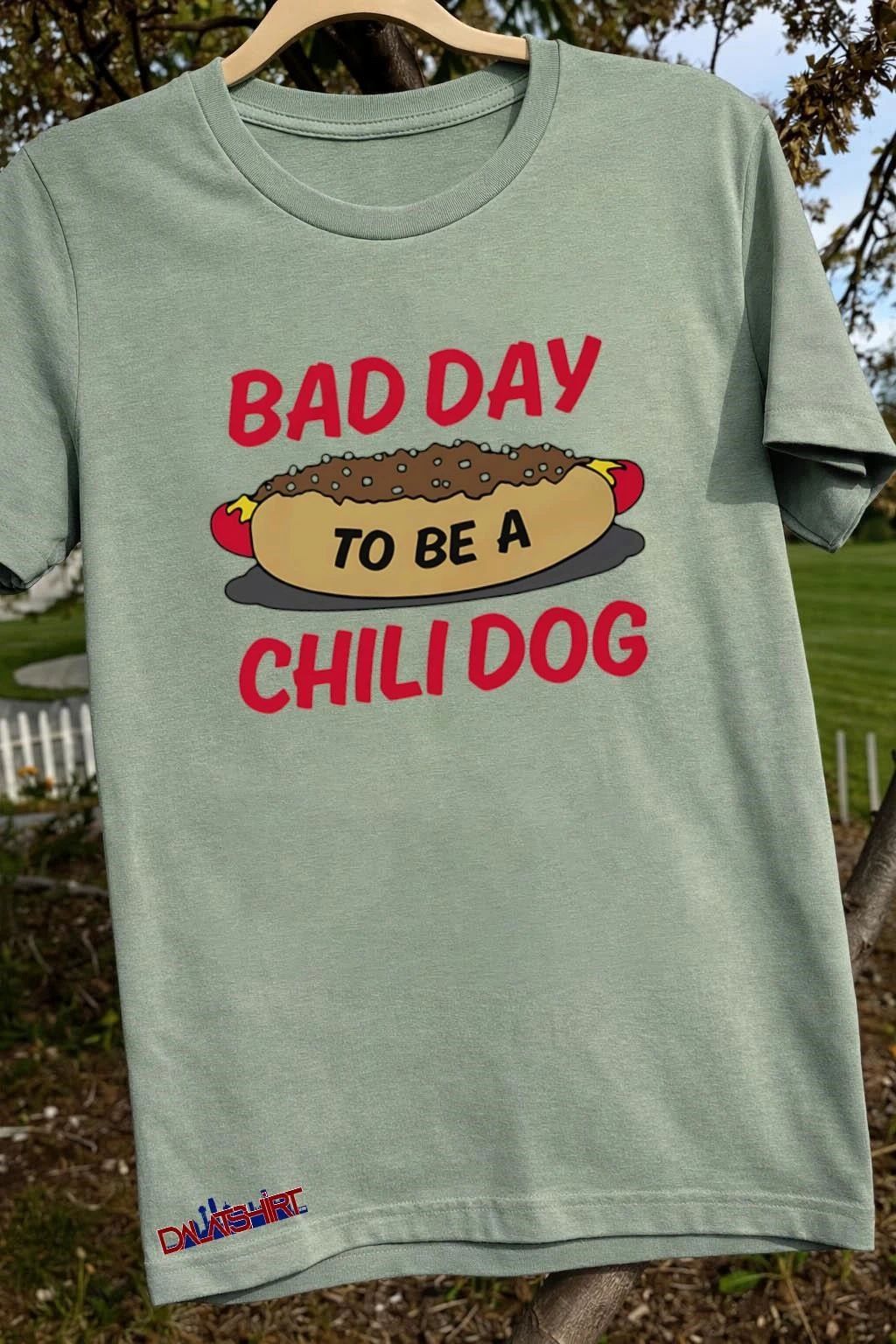 Bad Day To Be A Chili Dog style shirt
