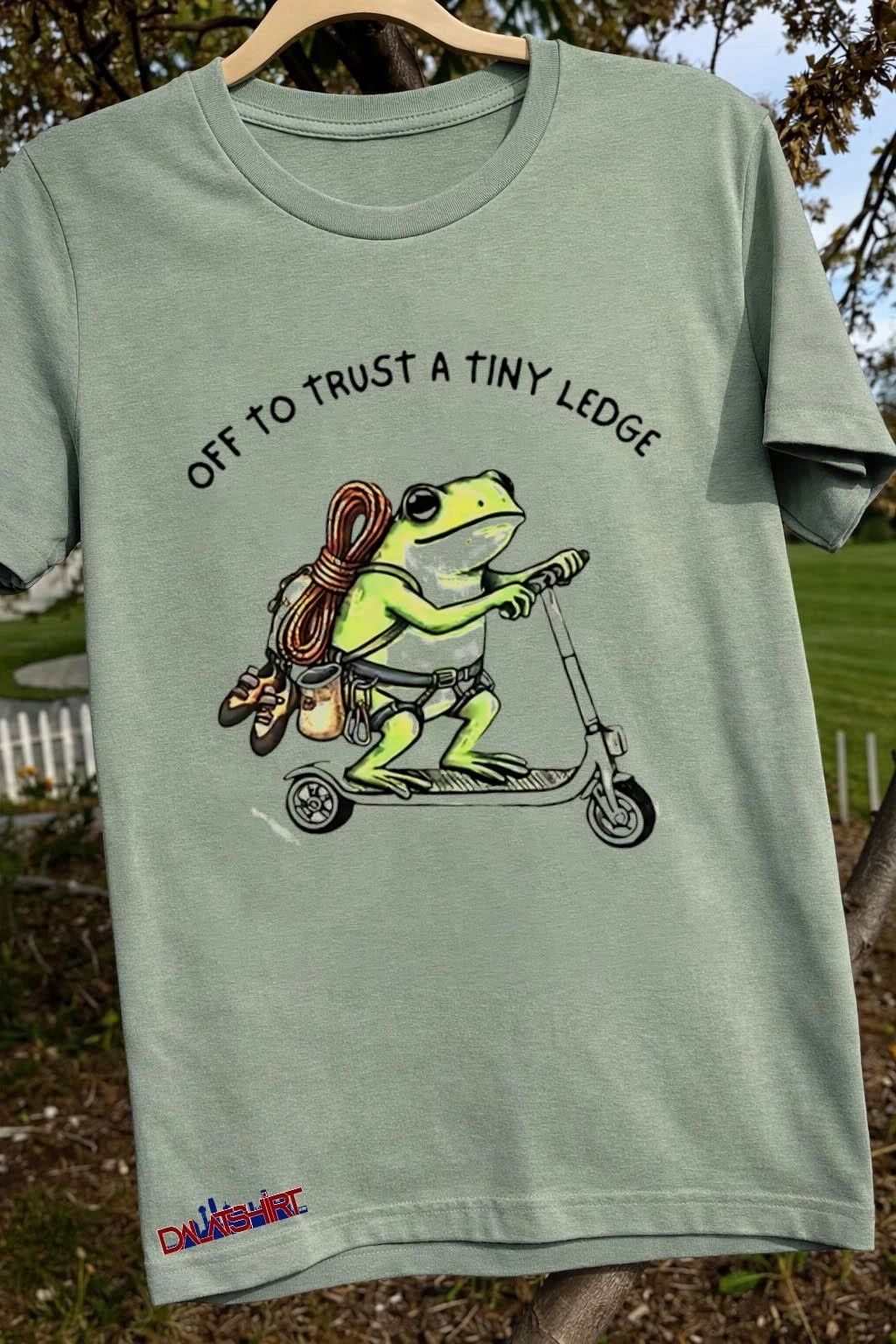 Off to Trust a Tiny Ledge Rock Climbing Frog on Scooter shirt
