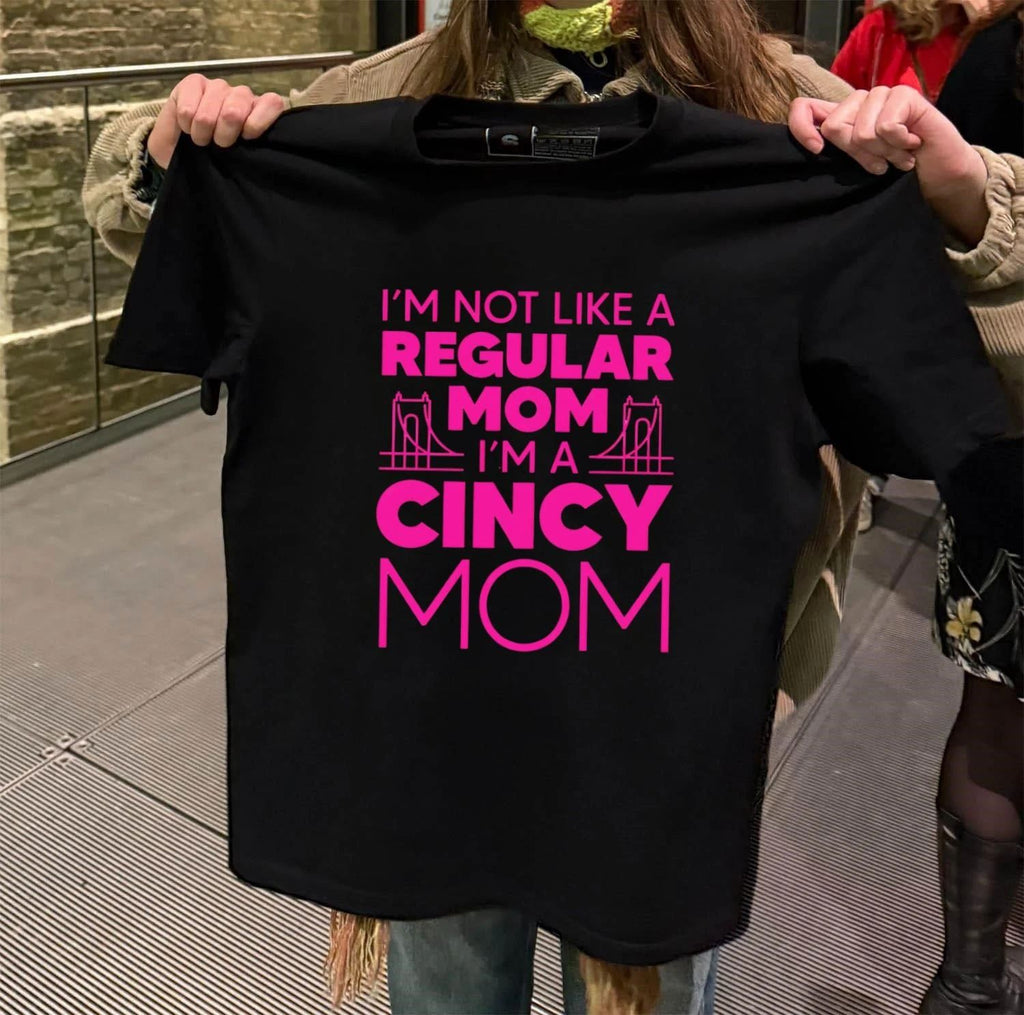 I’m Not Like a Regular Mom Mother’s Day shirt