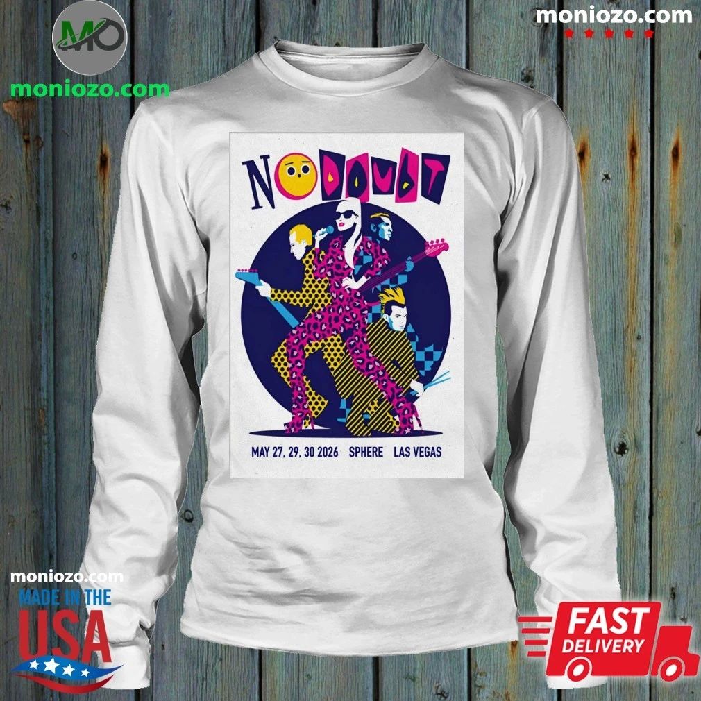 No Doubt May 27 29 30 2026 At Sphere In Las Vegas Poster Shirt