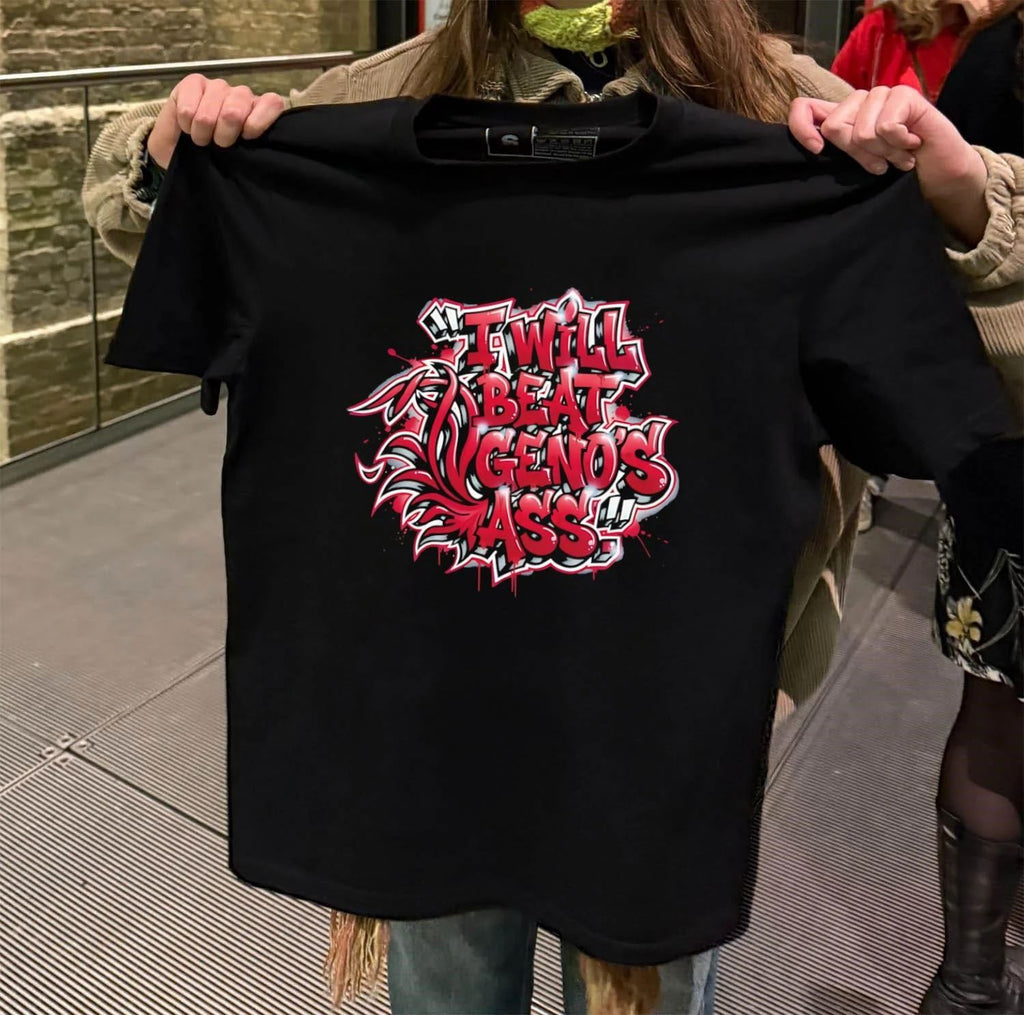 I Will Beat Geno’s Ass art shirt