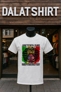 Juneteenth Is My Independence Day shirt