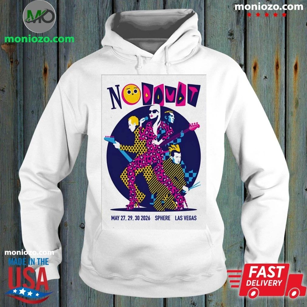 No Doubt May 27 29 30 2026 At Sphere In Las Vegas Poster Shirt