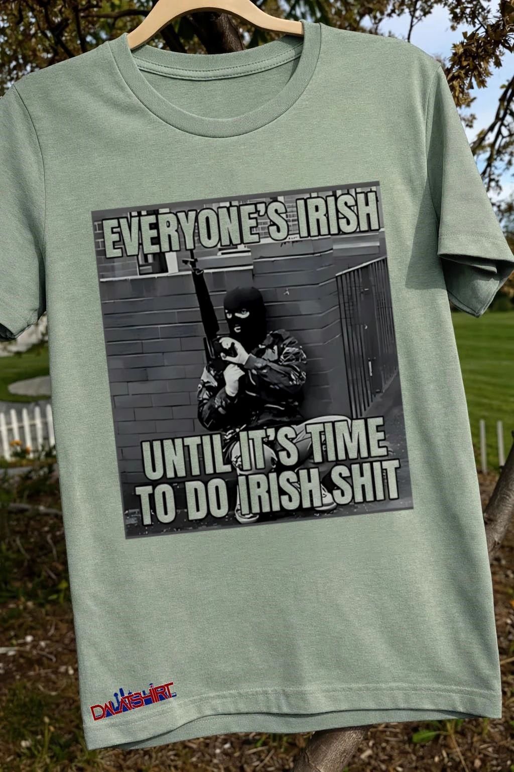 Everyone’s Irish Until It’s Time to Do Irish shit shirt