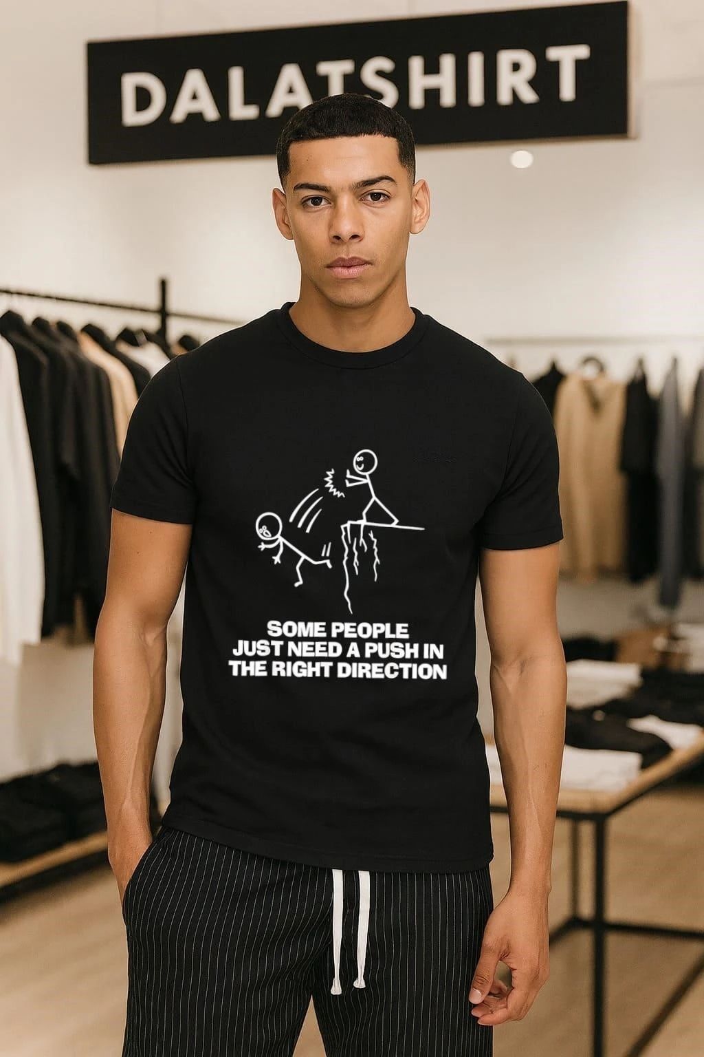 Some people just need a push in the right direction shirt