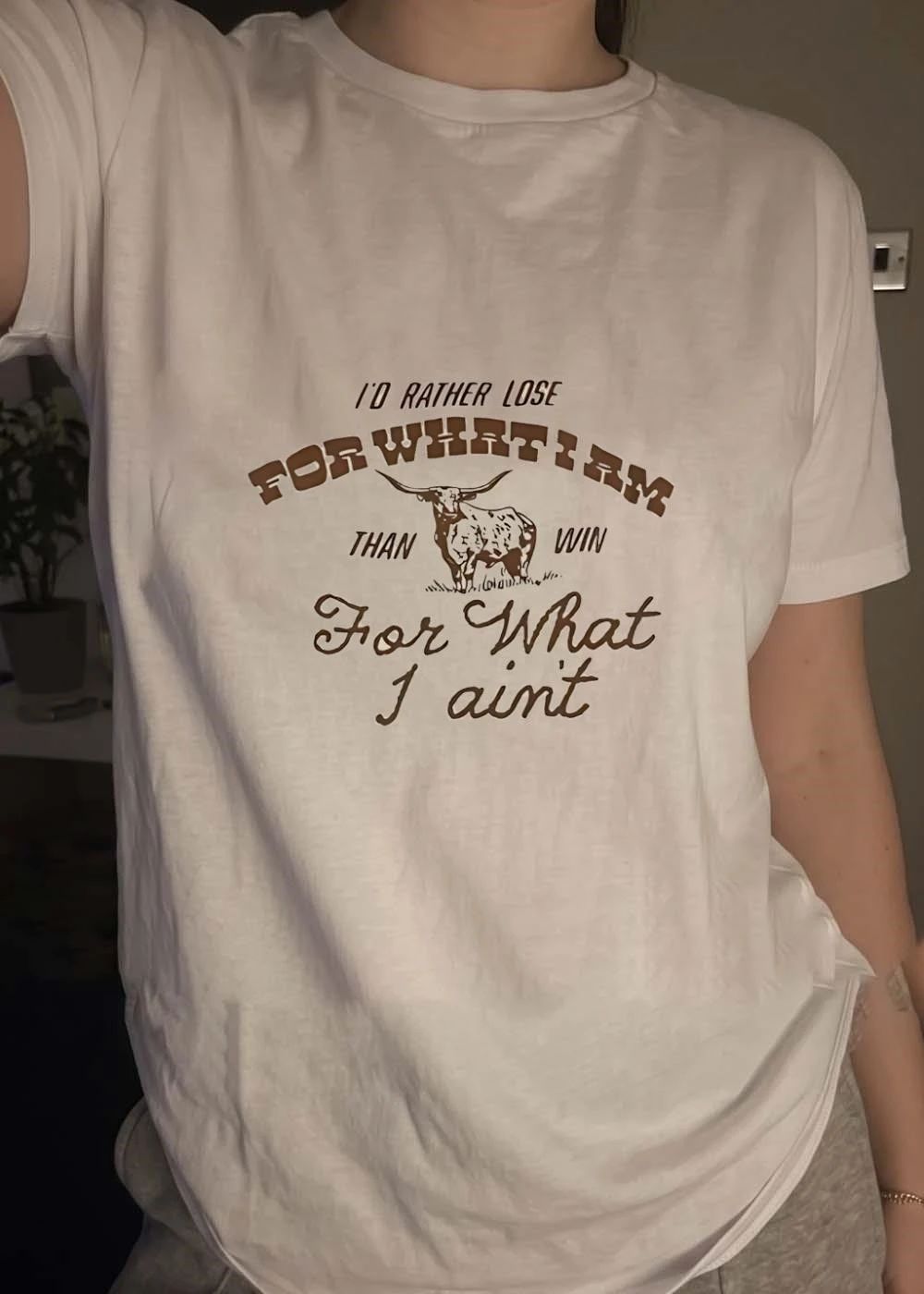 I’d Rather Lose For What I Am Than Win For What I Ain’t Longhorn T-Shirt
