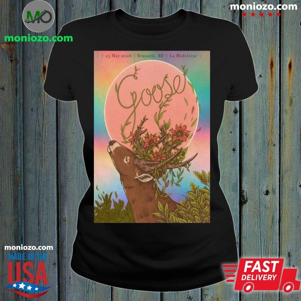 Original Goose In Brussels BE On May 25 2026 Poster Shirt