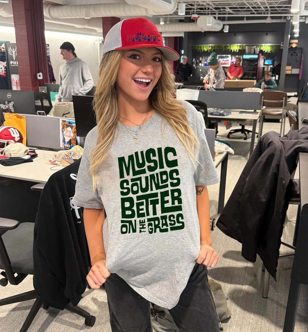 Music Sounds Better On The Grass shirt