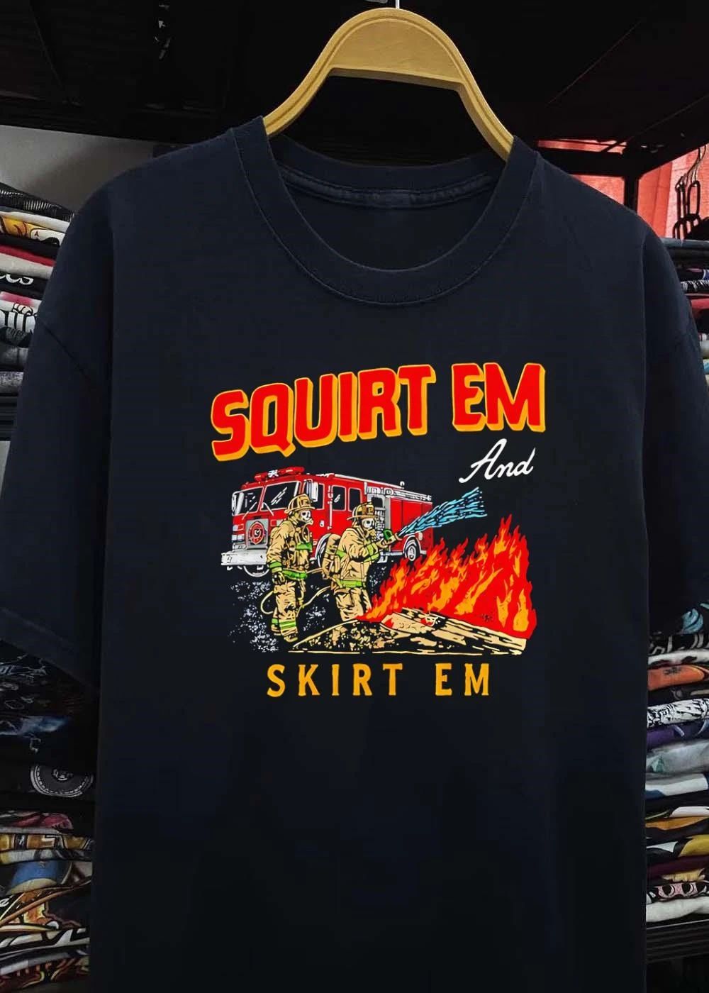Squirt Em And Skirt Em Firefighter Truck shirt
