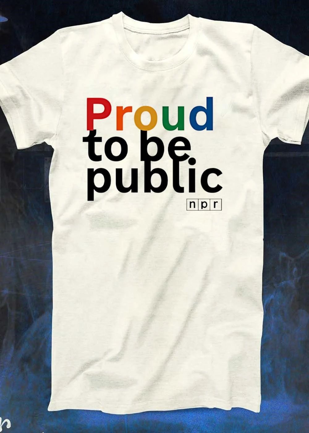 NPR Proud to Be Public Rainbow LGBTQ+ Pride 2026 Shirt