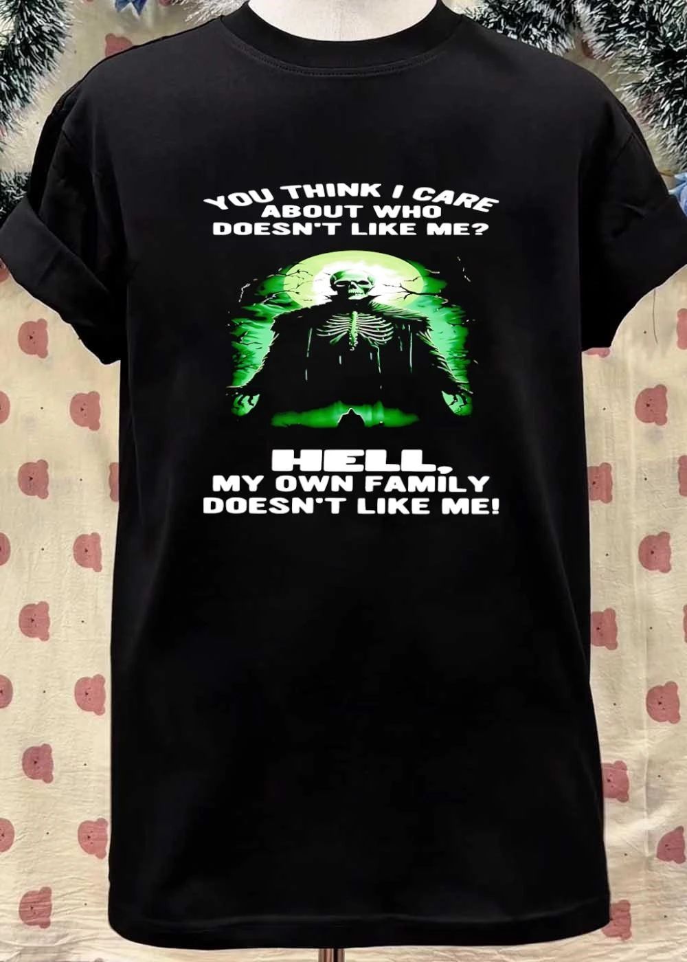 You Think I Care About Who Doesnt Like Me Hell My Own Family Doesnt Like Me Skeleton Grim Reaper shirt